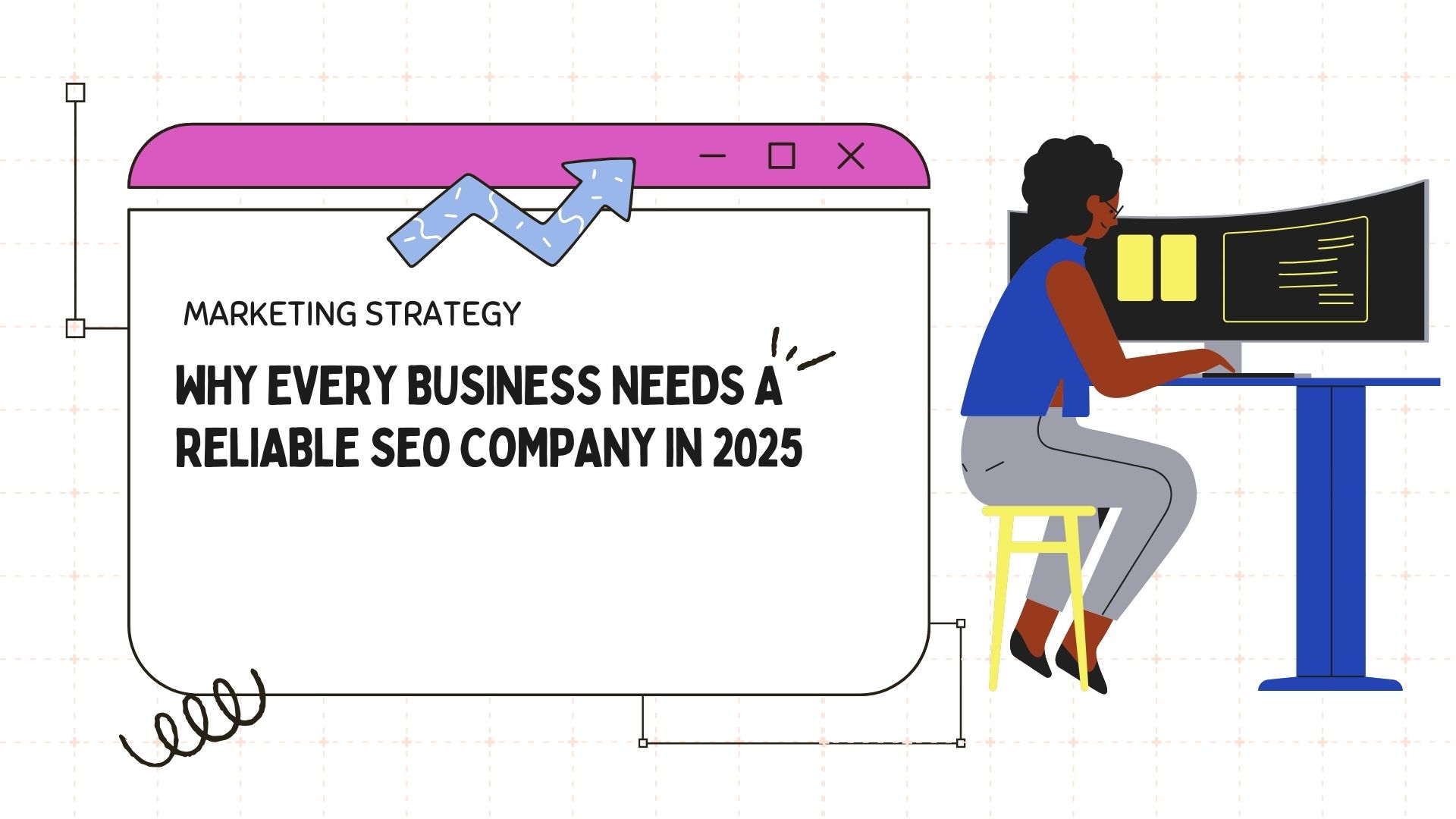 Why Every Business Needs a Reliable SEO Company in 2025