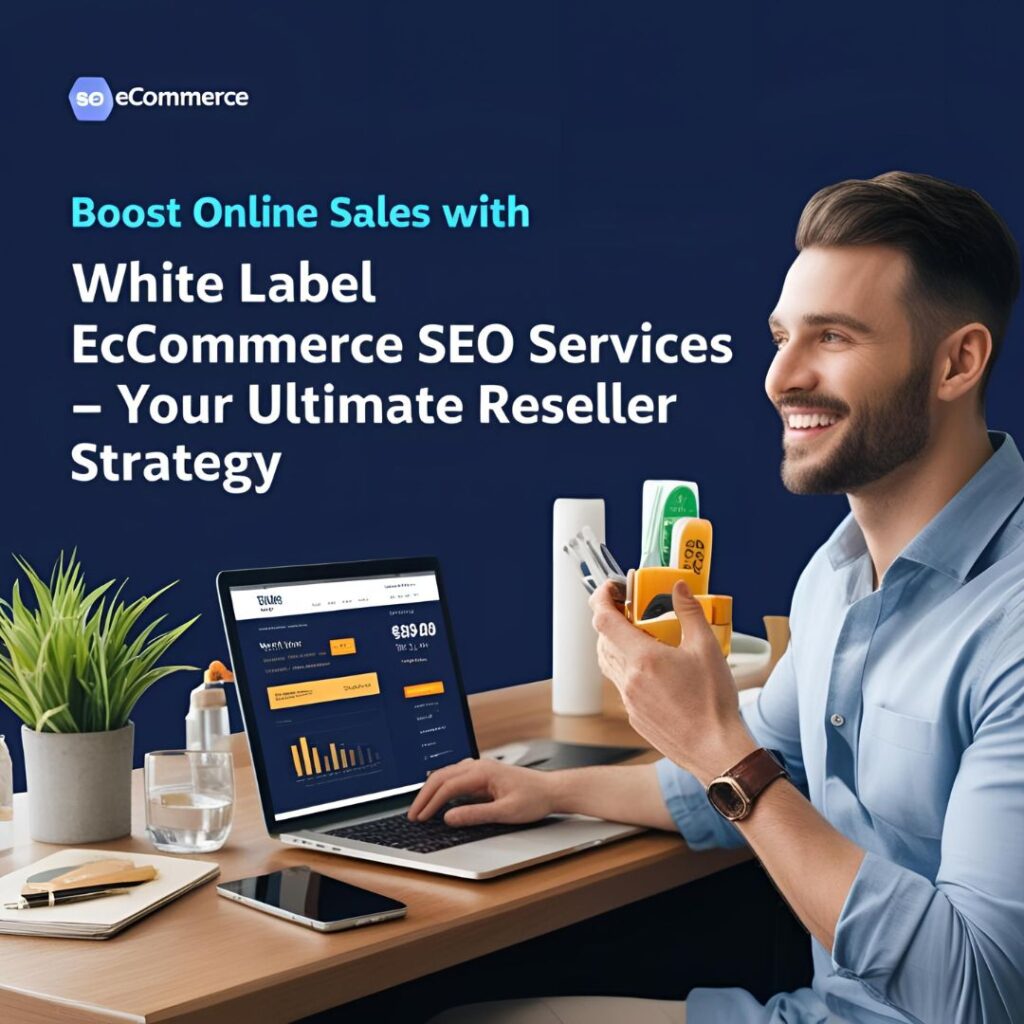 White Label eCommerce SEO Reseller Solutions for Scalable Online Store Optimization