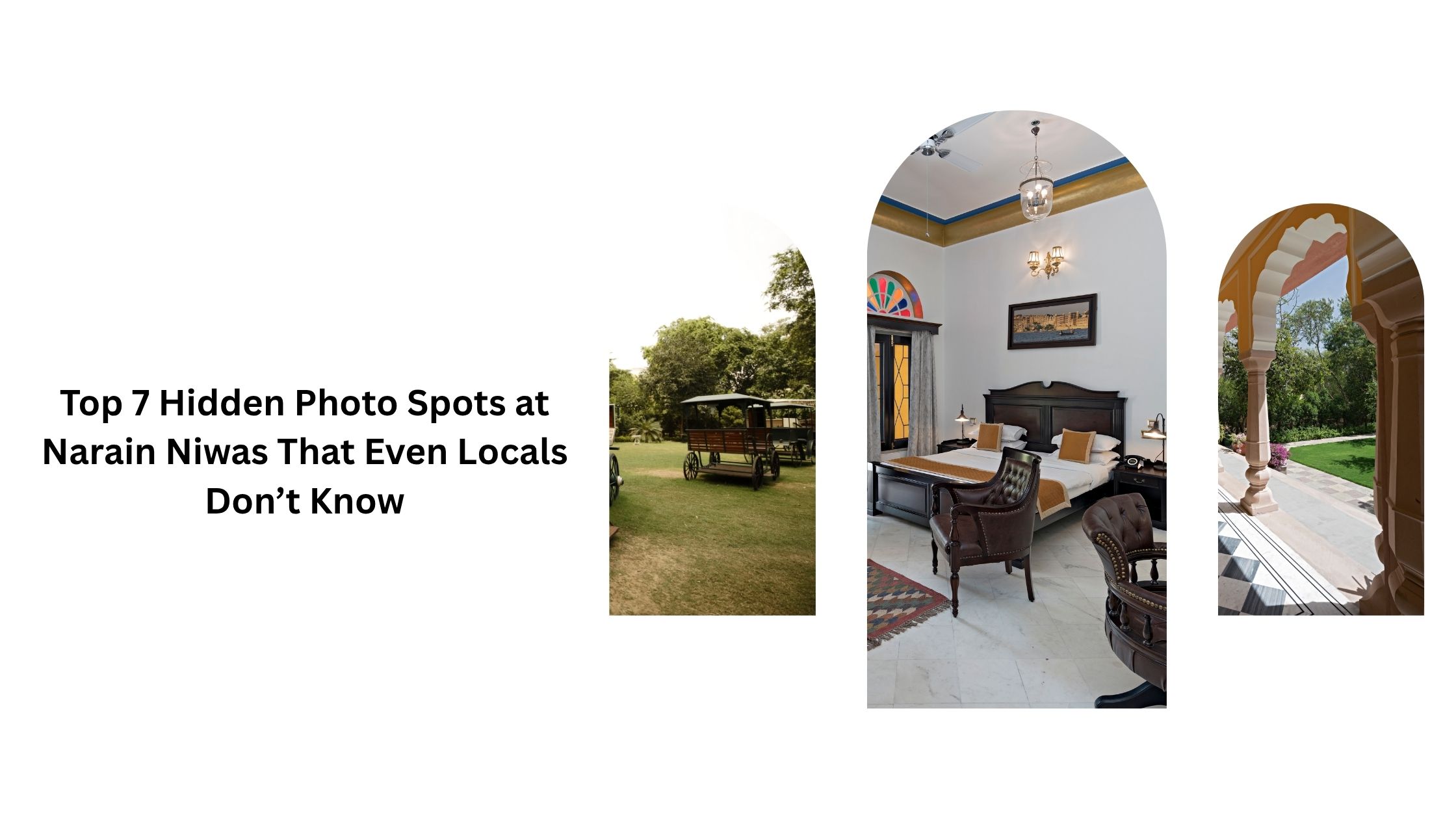 Top 7 Hidden Photo Spots at Narain Niwas That Even Locals Don’t Know